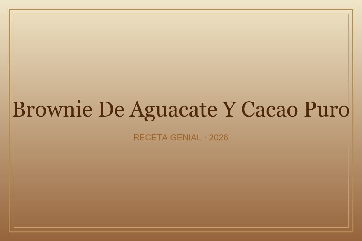 Brownie de Aguacate y Cacao Puro: La Receta Definitiva y Saludable