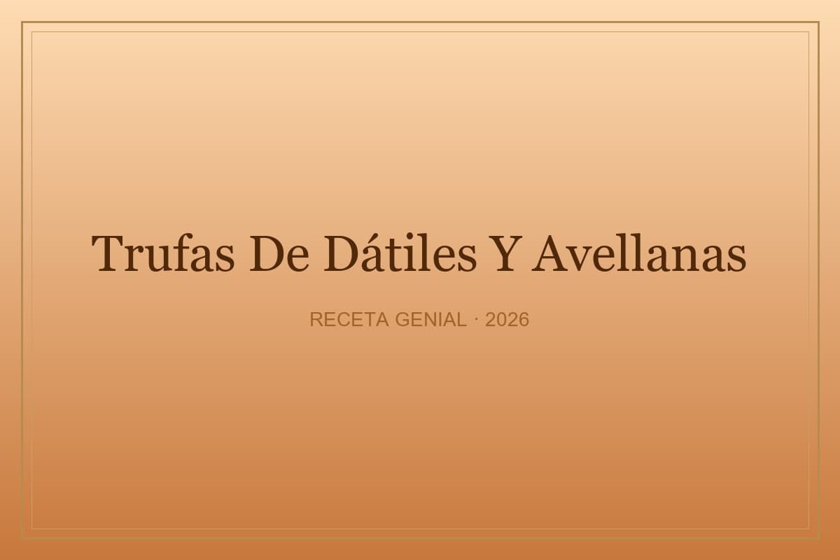 Trufas de Dátiles y Avellanas: El Snack Energético Definitivo y Saludable