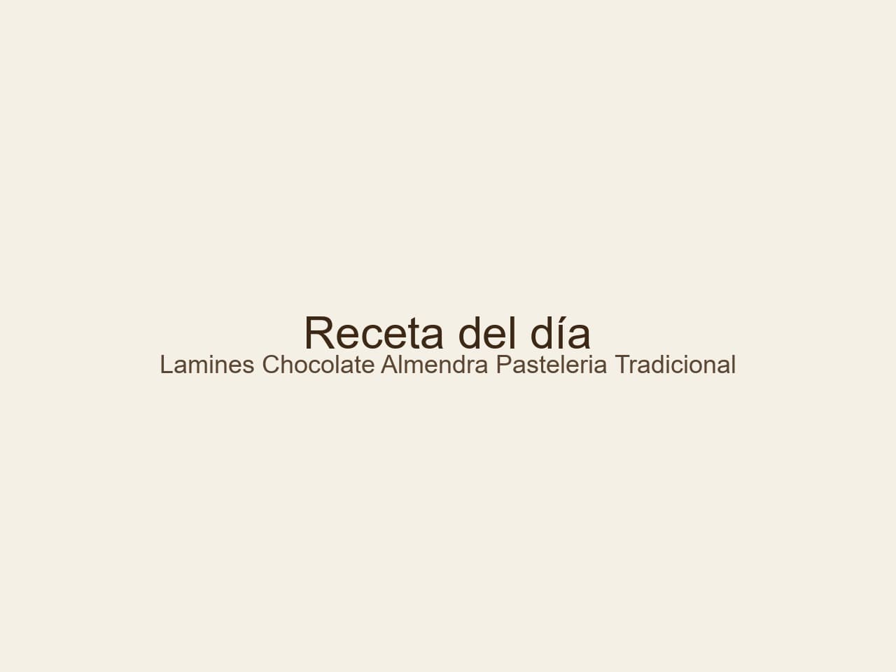 Lamines de Chocolate y Almendra: El Tesoro de la Pastelería Tradicional de Ejea