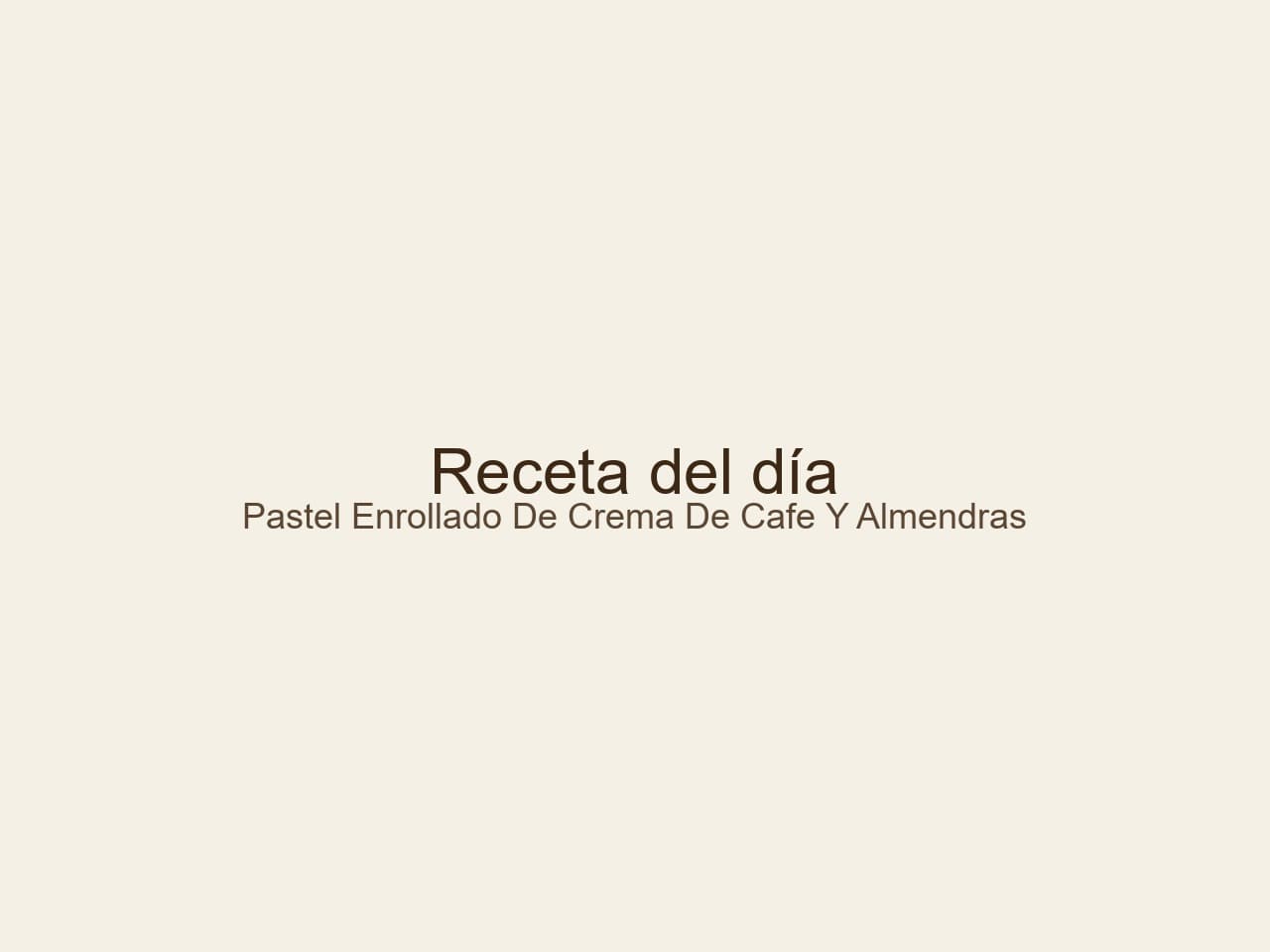 Pastel enrollado de crema de café y almendras